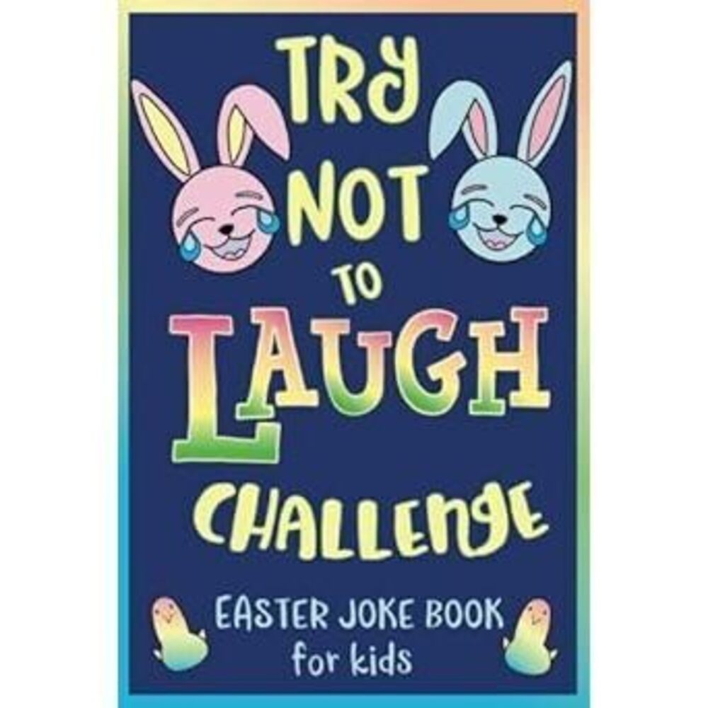 Try Not To Laugh Challenge, Easter Joke Book For Kids: Easter Basket Stuffer For